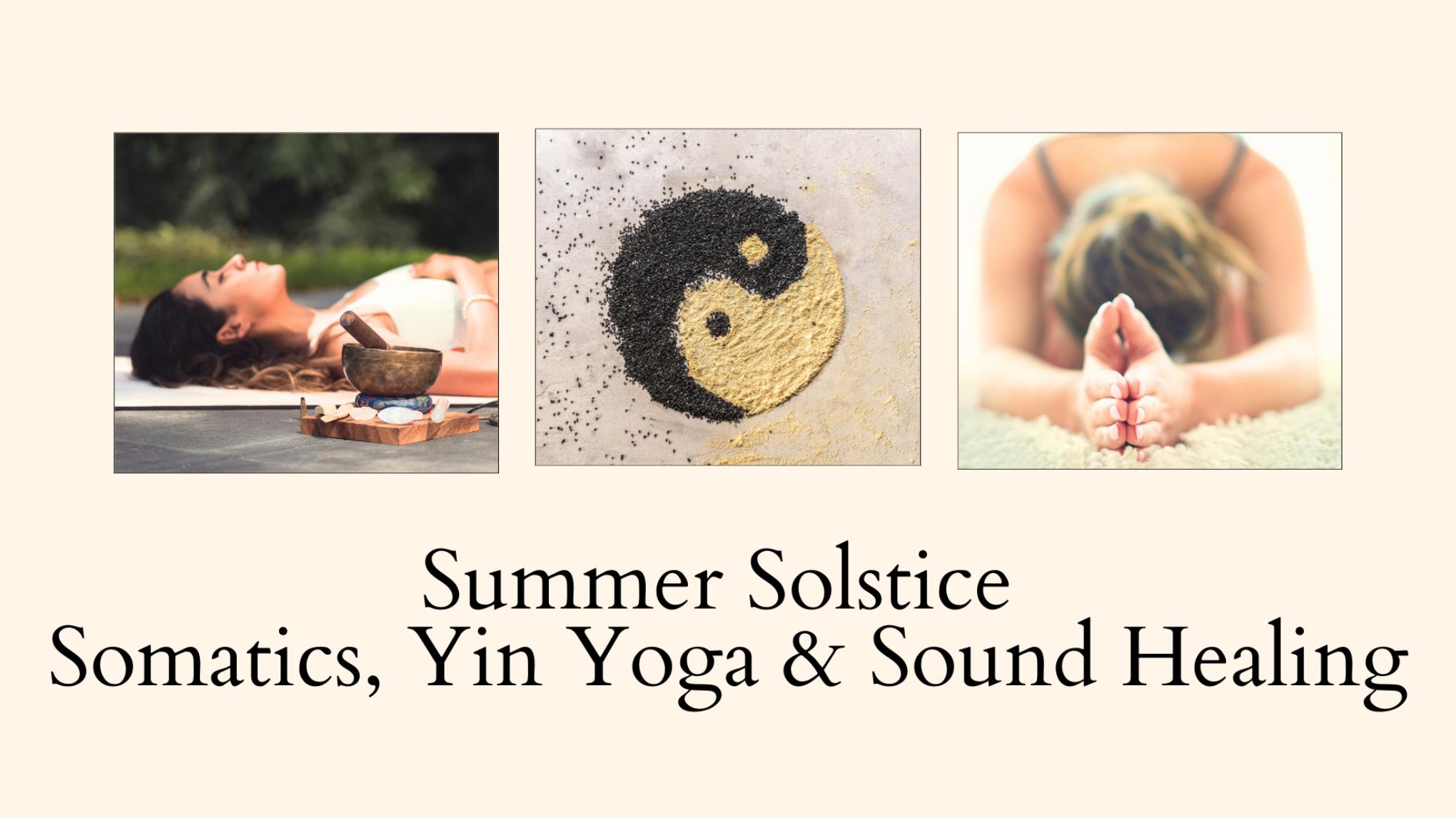 Summer Solstice - Somatics, Yin & Sound Healing