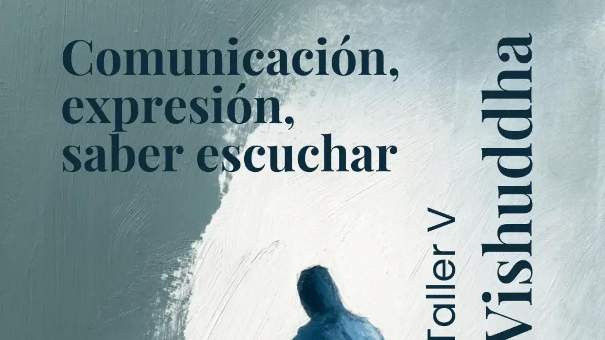Arteterapia V. Vishudda: Comunicación, expresión, saber escuchar.
