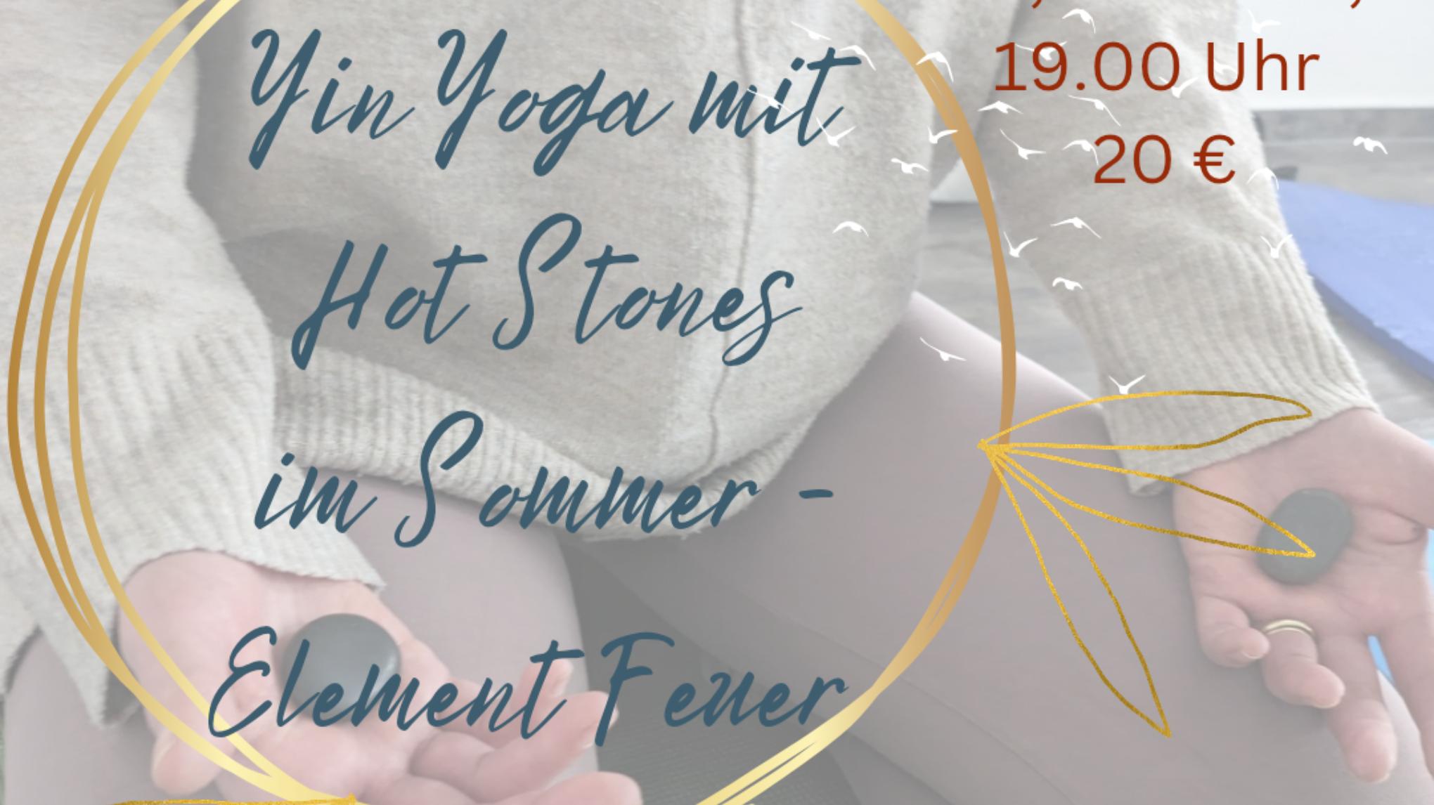 Yin Yoga mit Hot Stones Sommer Special- Element Feuer