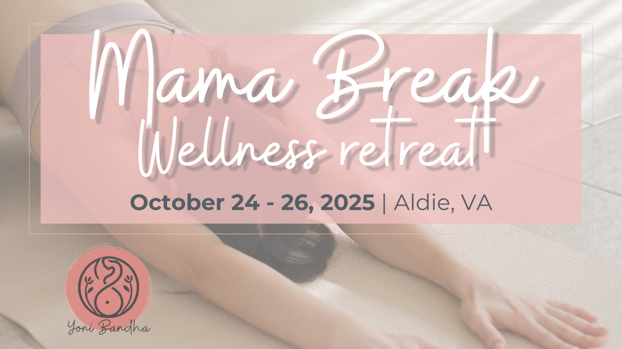 Mama Break - Wellness Retreat (second edition)