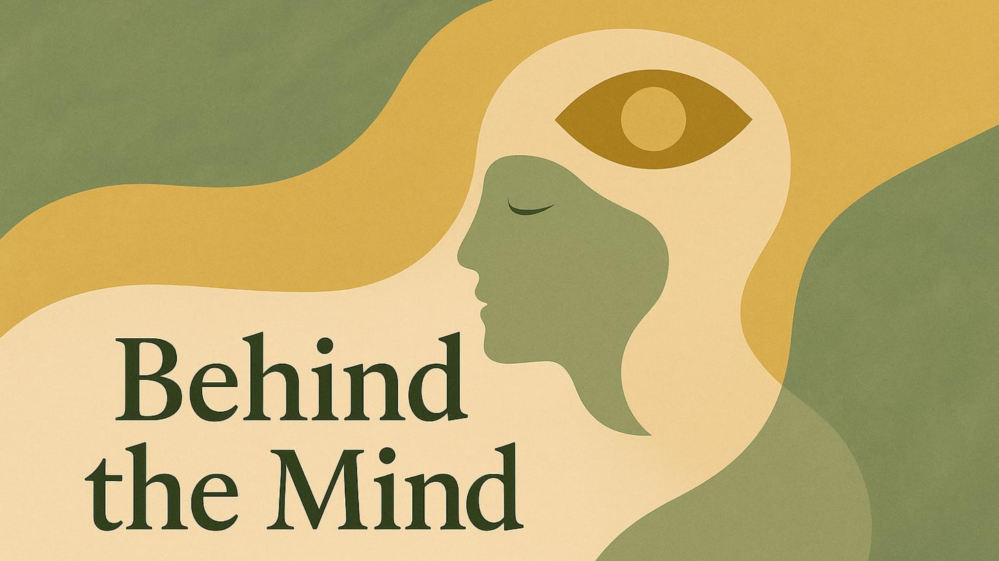 6 week course - 'Behind The Mind'