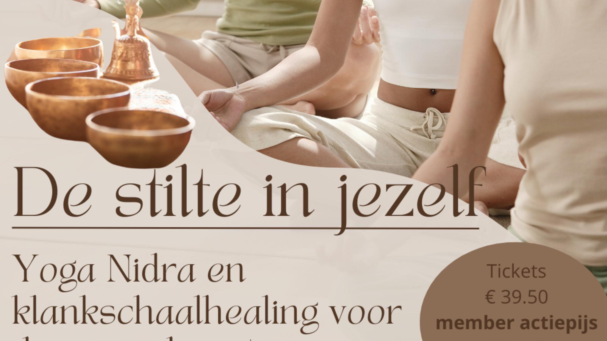 De stilte in jezelf: Yoga Nidra en klankschaalhealing