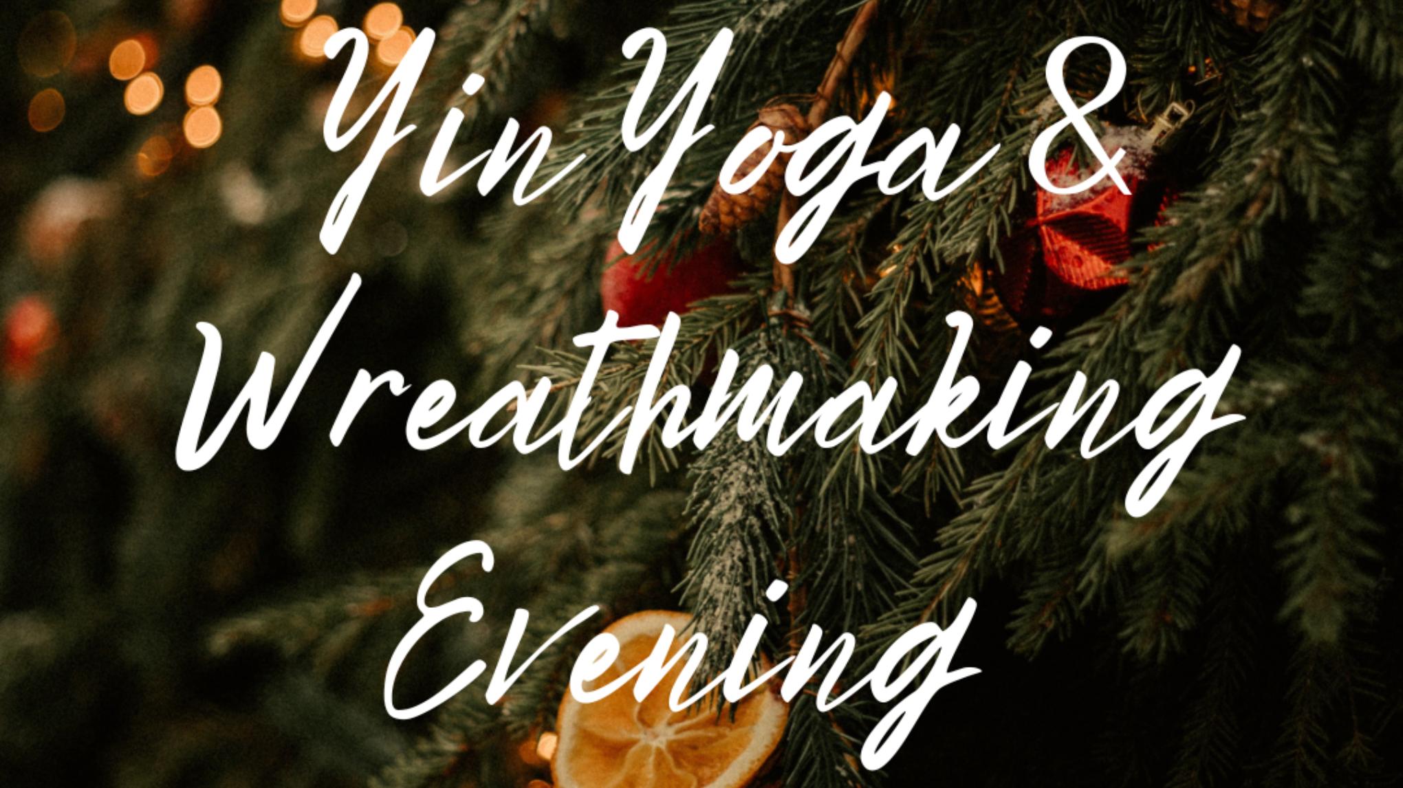 Christmas Yin Yoga & Wreathmaking