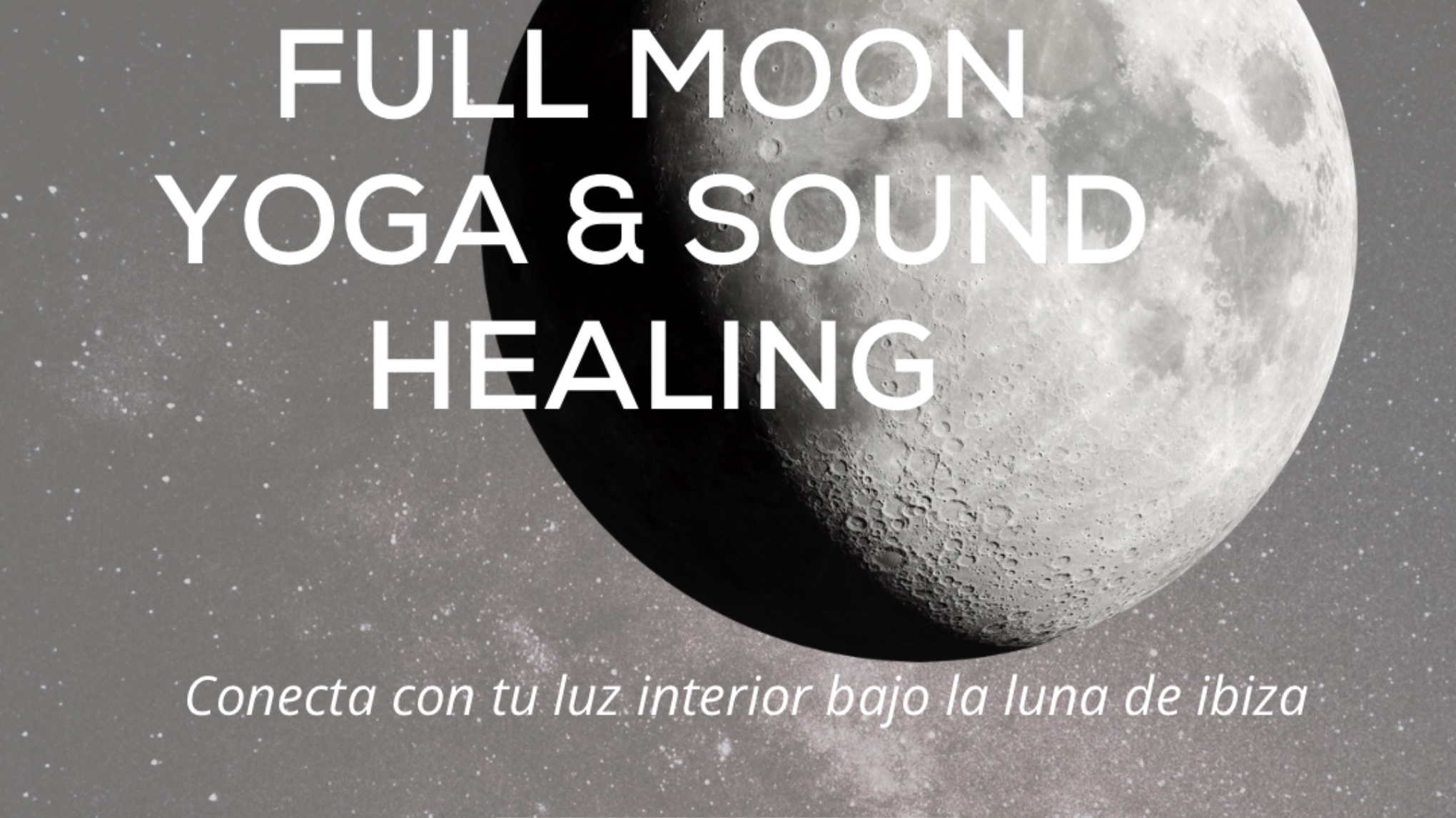 FULL MOON YOGA & SOUND HEALING / CALA PADA