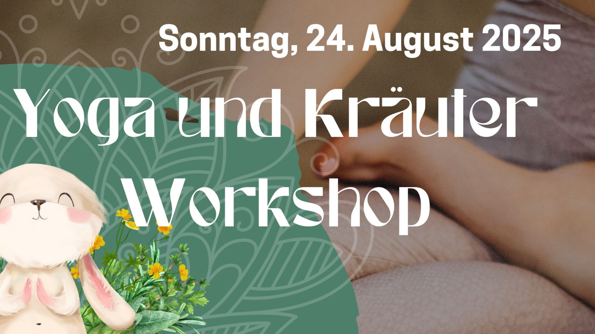 Yoga- und Kräuter-Workshop im August "Kraft der Natur und Ruhe im Innen"