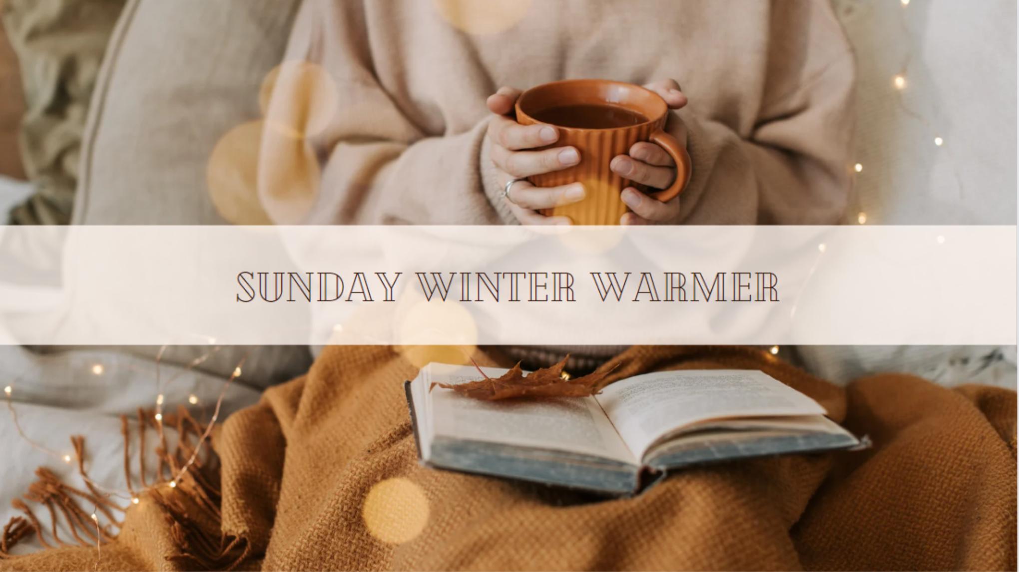 SPECIAL EVENT: Sunday Winter Warmer