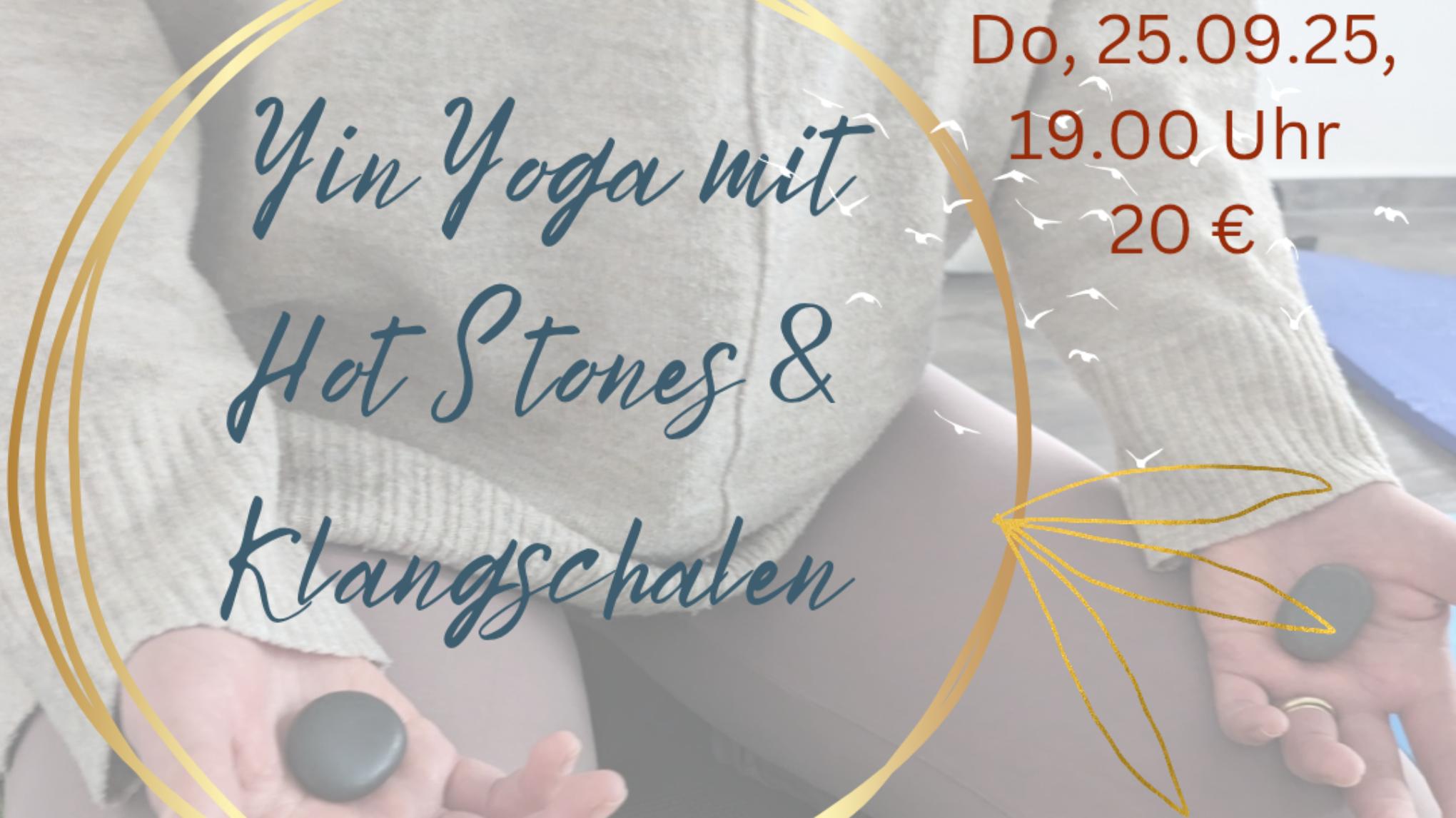 Yin Yoga mit Hot Stones und Klangschalen