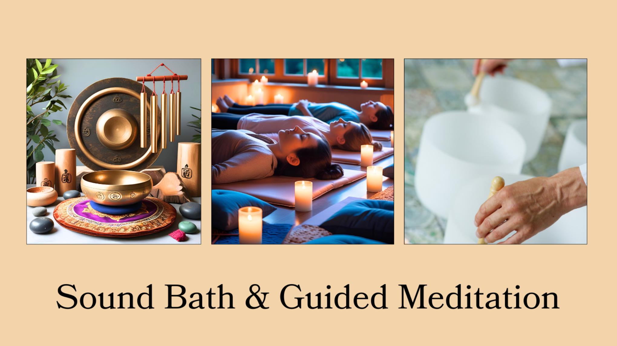 Sound Bath & Guided Meditation