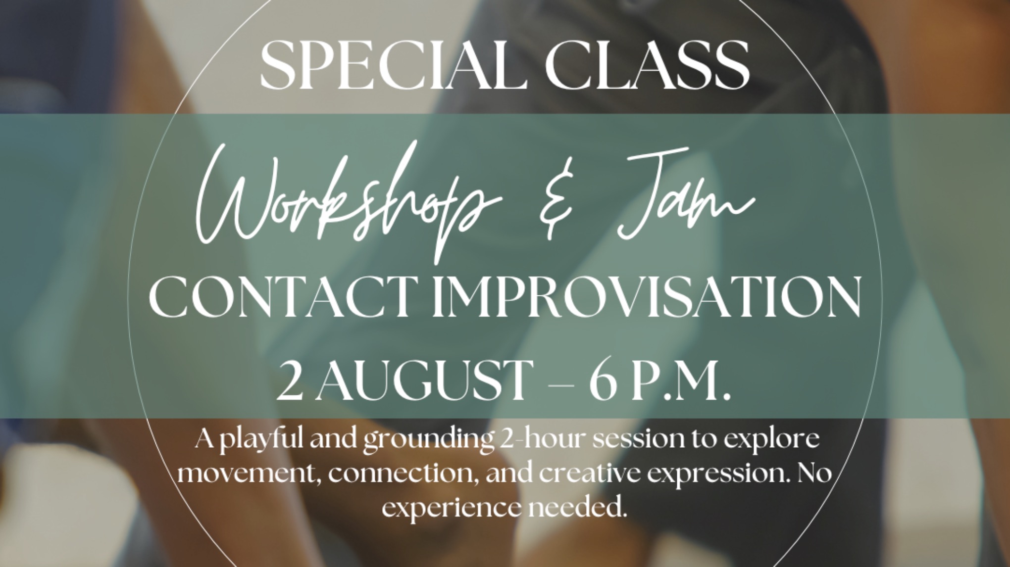 Special Class - Contact Improvisation: Workshop & Jam
