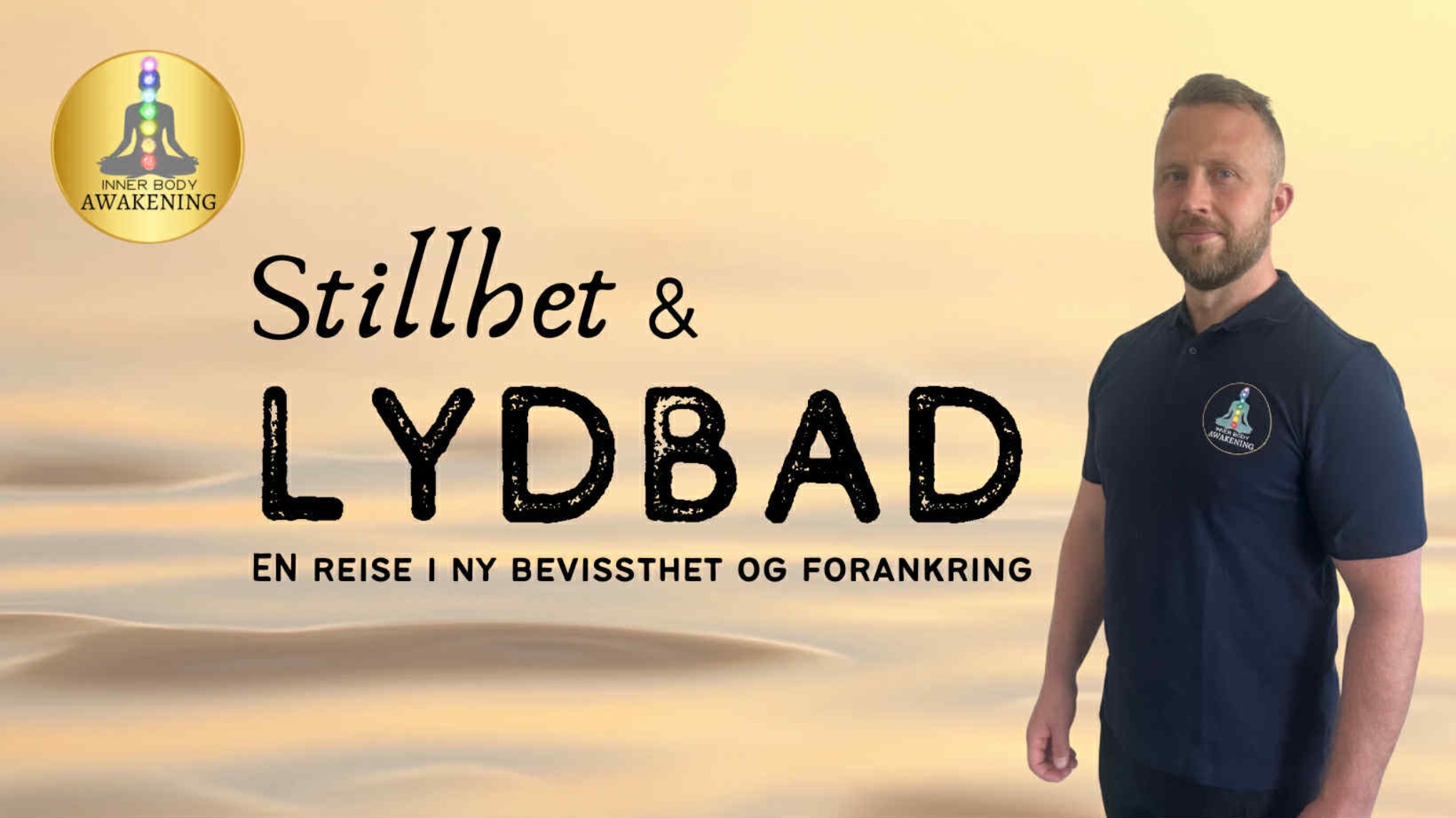 STILLHET & LYDBAD – En reise i ny bevissthet og forankring