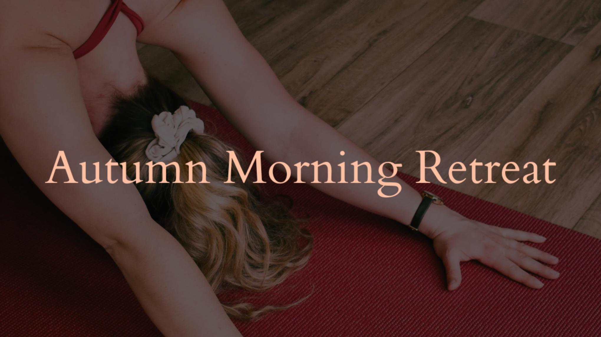 The Autumn Morning Retreat @ Namaste Barn