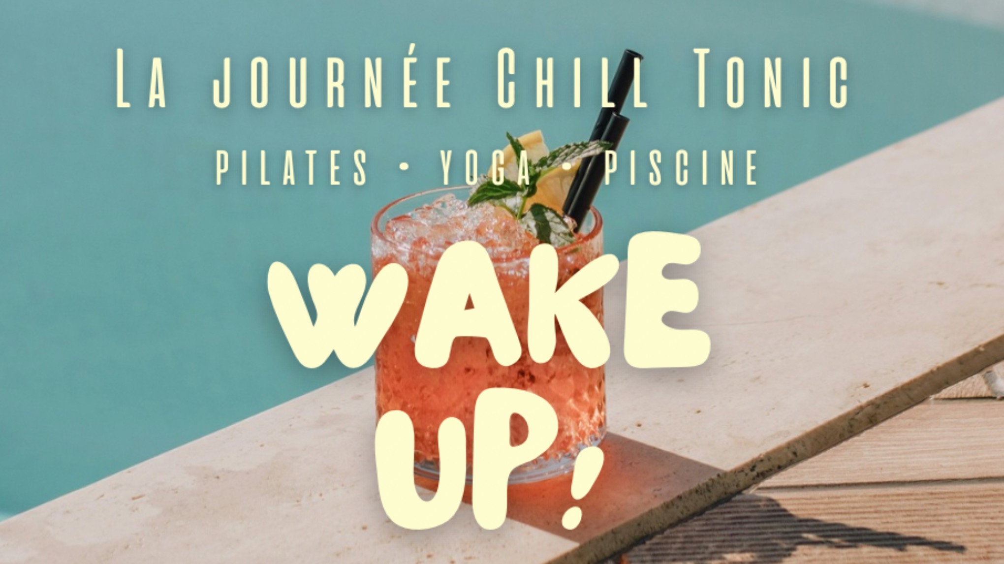 WAKE UP! Journée Chill Tonic🍹🤸🏽‍♀️ Yoga & Pilates