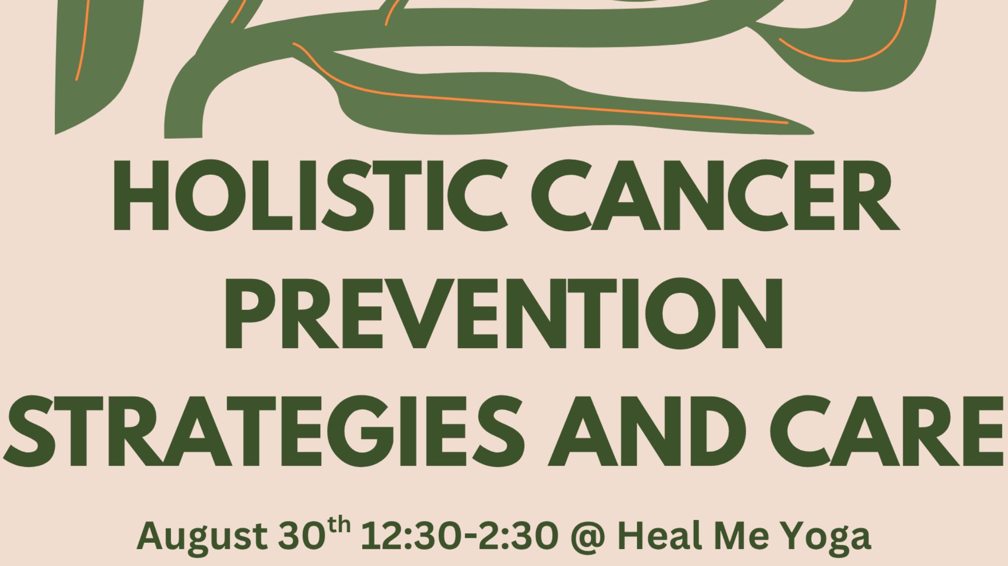 Holistic Cancer Prevention Strategies and Care