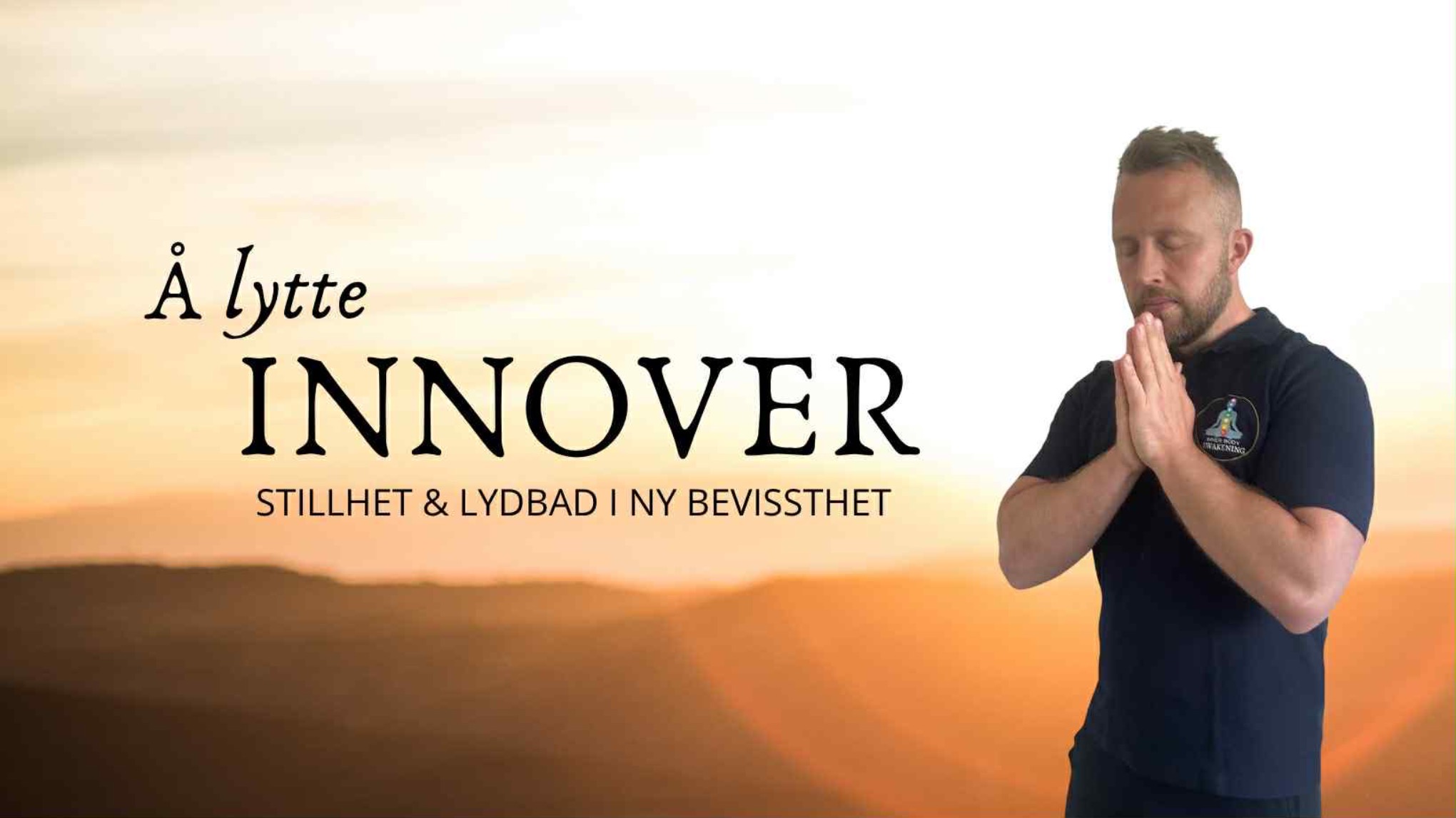 Å LYTTE INNOVER- Stillhet og lydbad
