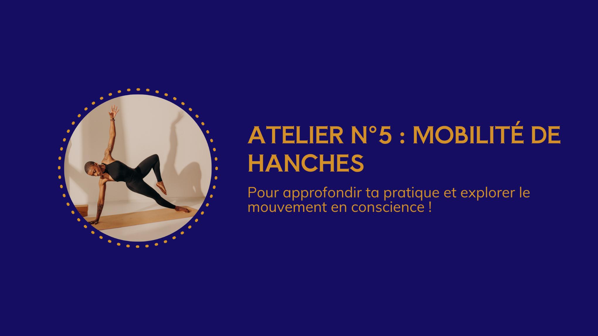 ATELIER Mobilité de hanches