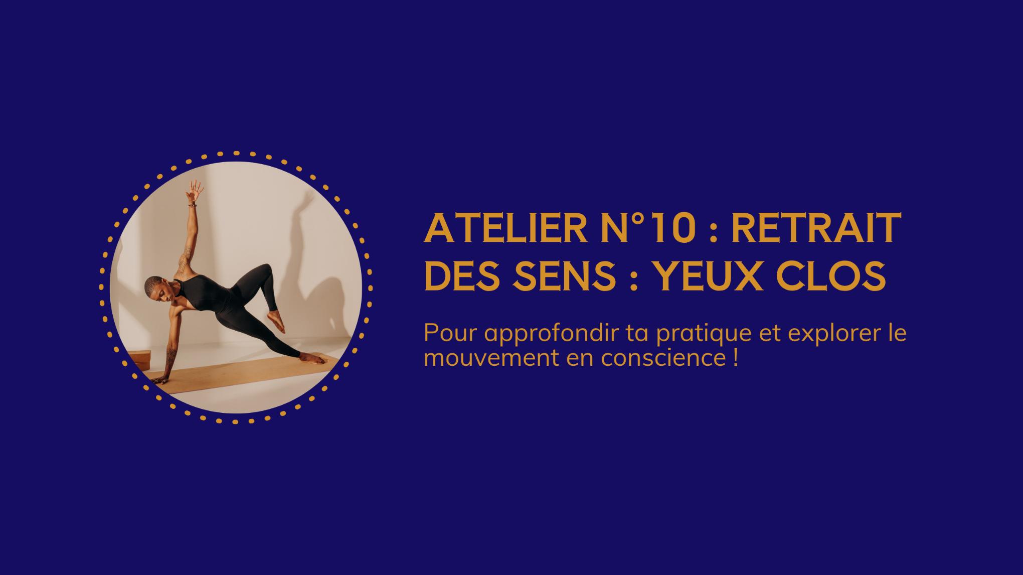 ATELIER Retrait des sens (yeux clos)