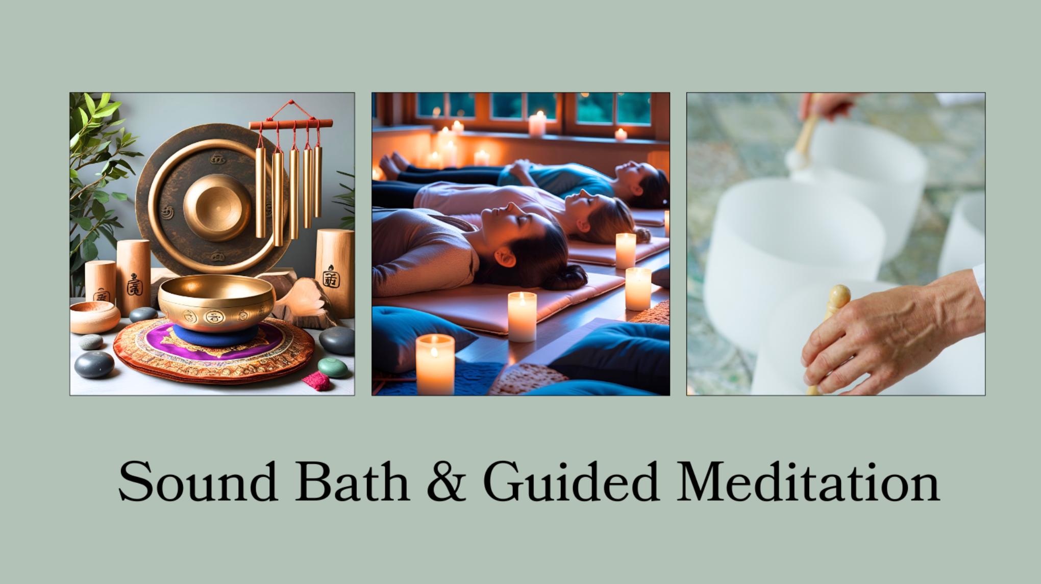 Sound Bath & Guided Meditation