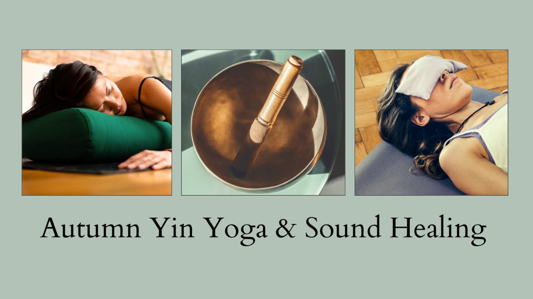 Autumn Yin Yoga & Sound Healing