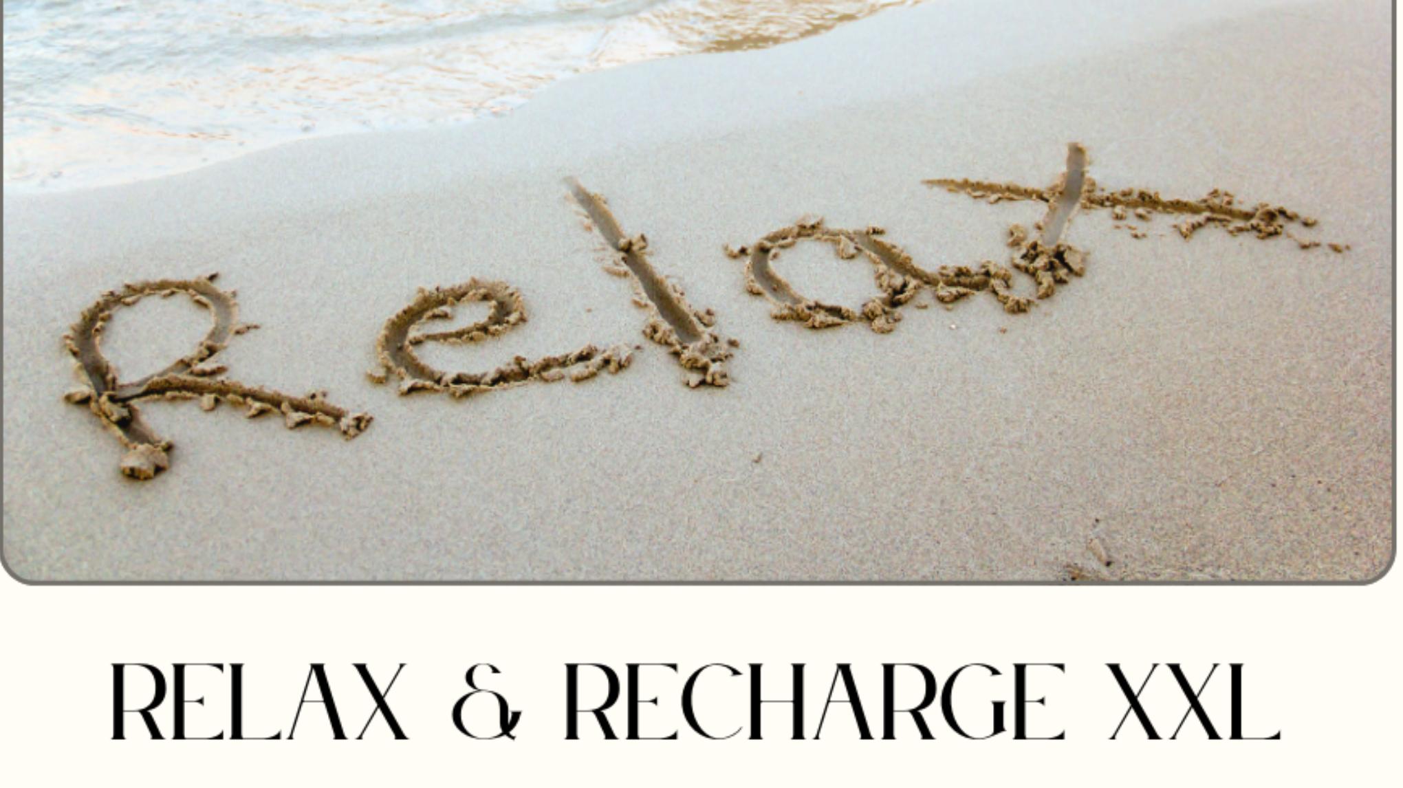 Relax & Recharge Special/XXL