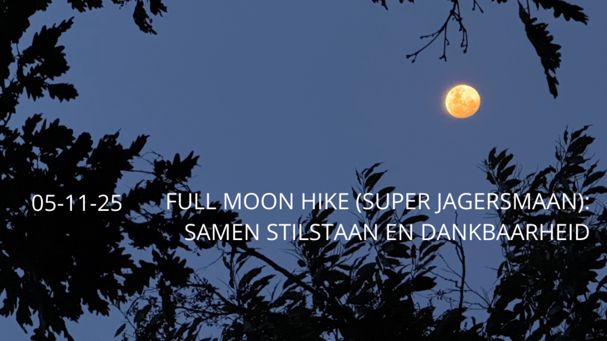 MHW: full moon (super Jagersmaan): samen stilstaan en dankbaarheid uiten