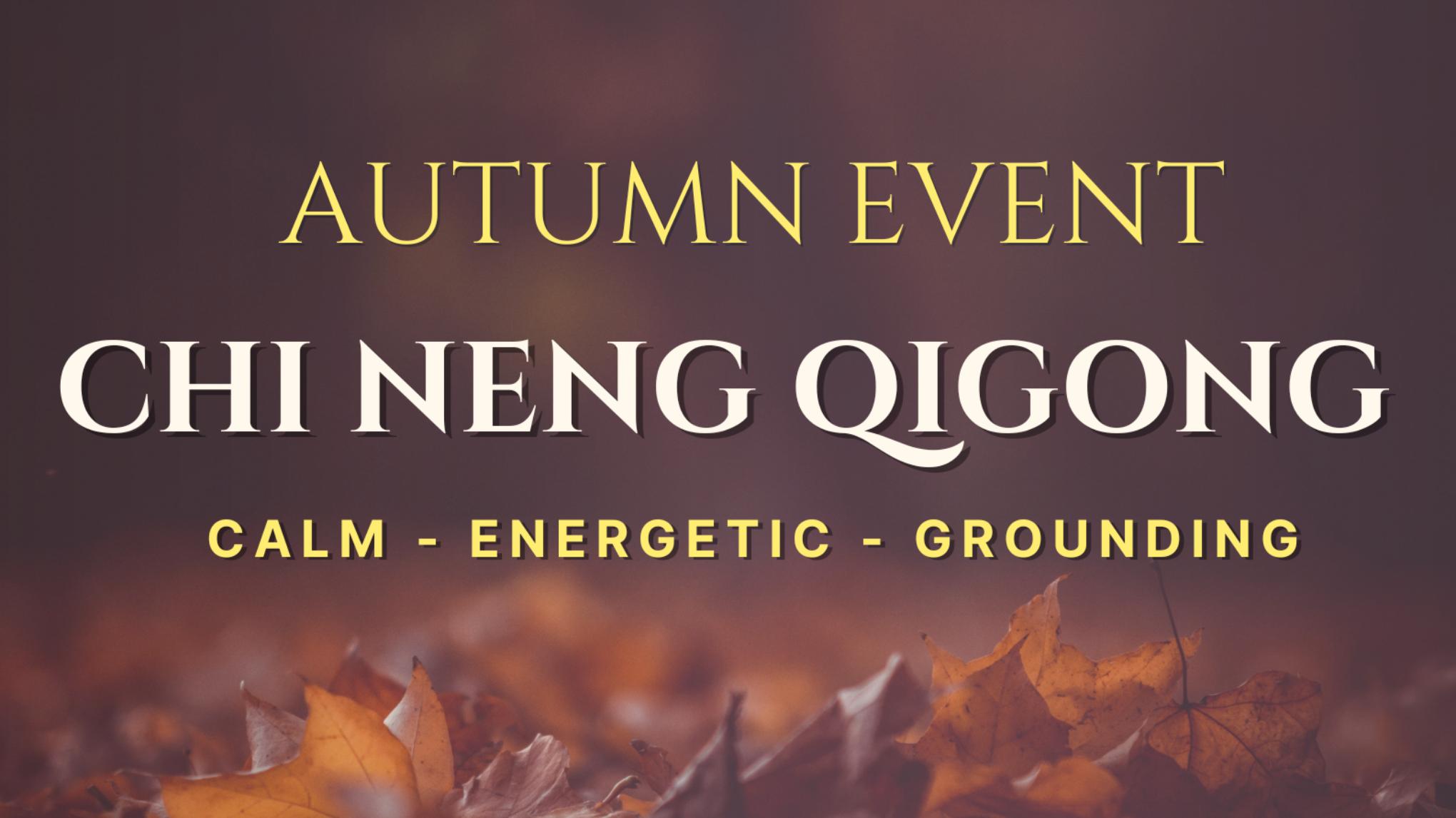 Chi Neng Qigong for Autumn