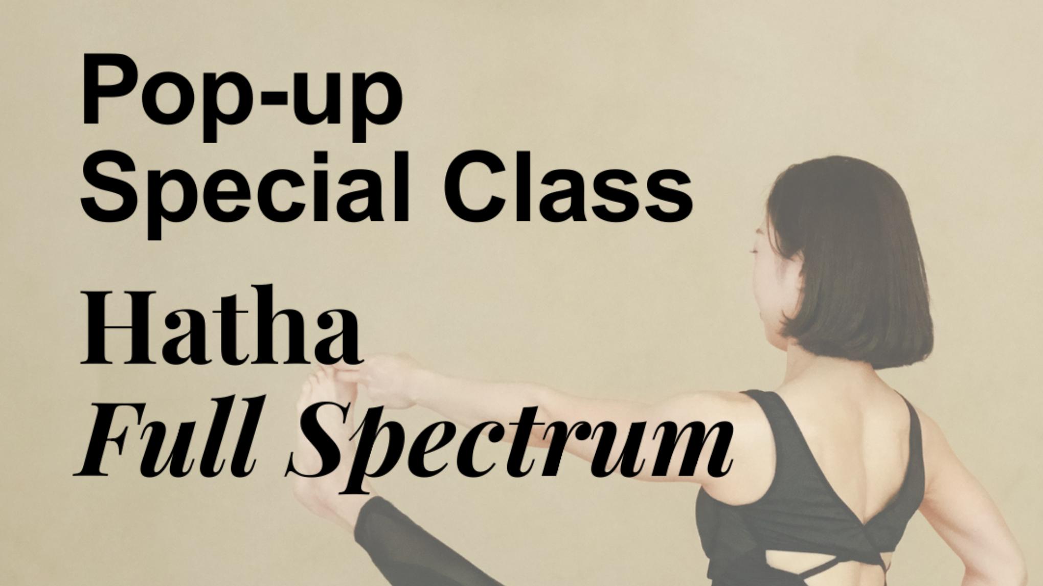 Pop-up Special Class - Hatha Full Spectrum