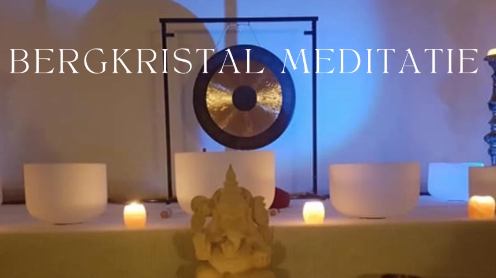 ✨Bergkristal meditatie en Kristallen Klankschalen Leeuwarden✨