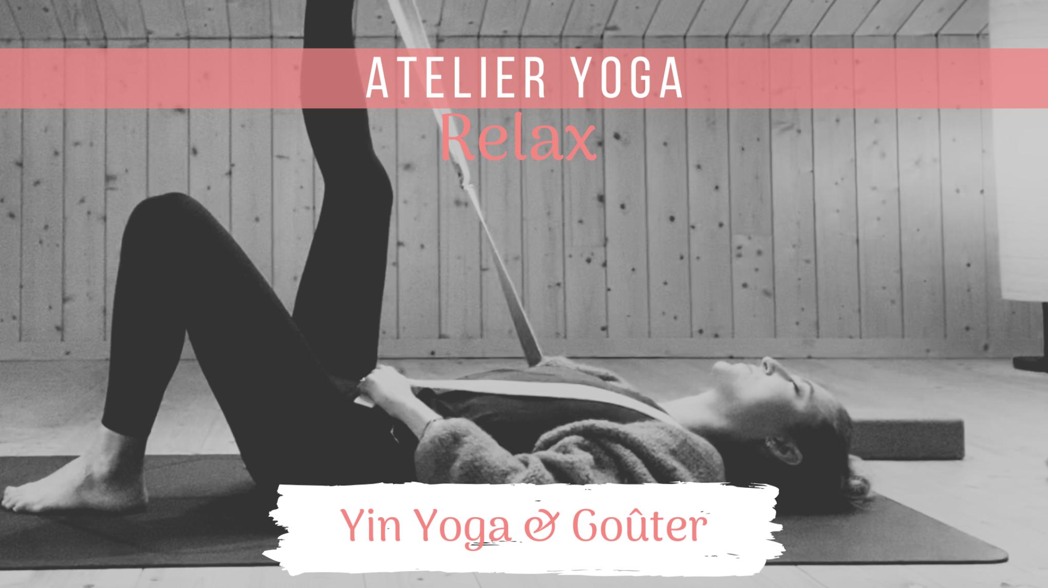 Atelier RELAX - "Yin Yoga & Goûter "