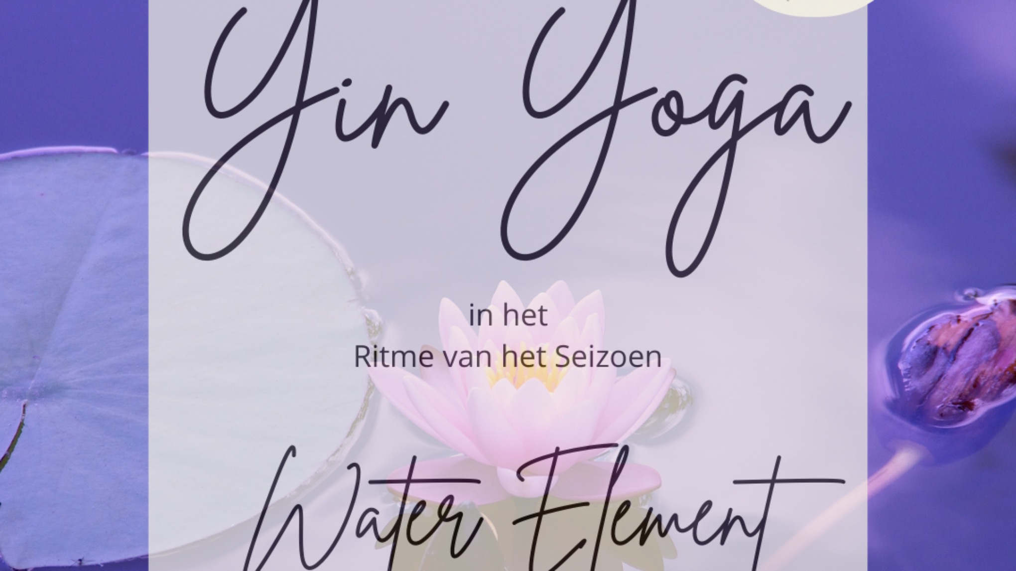 Workshop Yin in het Ritme van het Seizoen - Water element