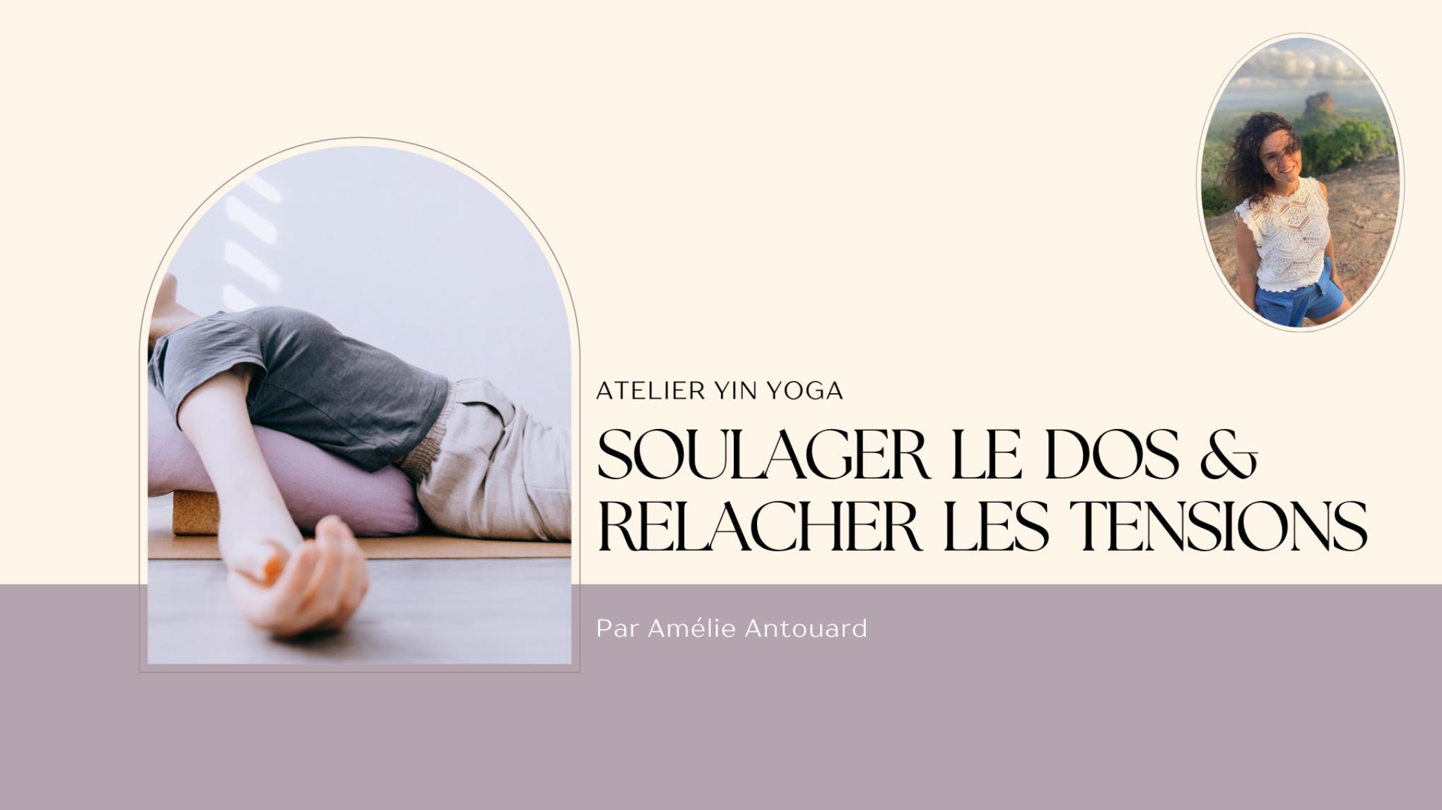 Atelier Yin Yoga : Soulager le Dos & Relâcher les Tensions