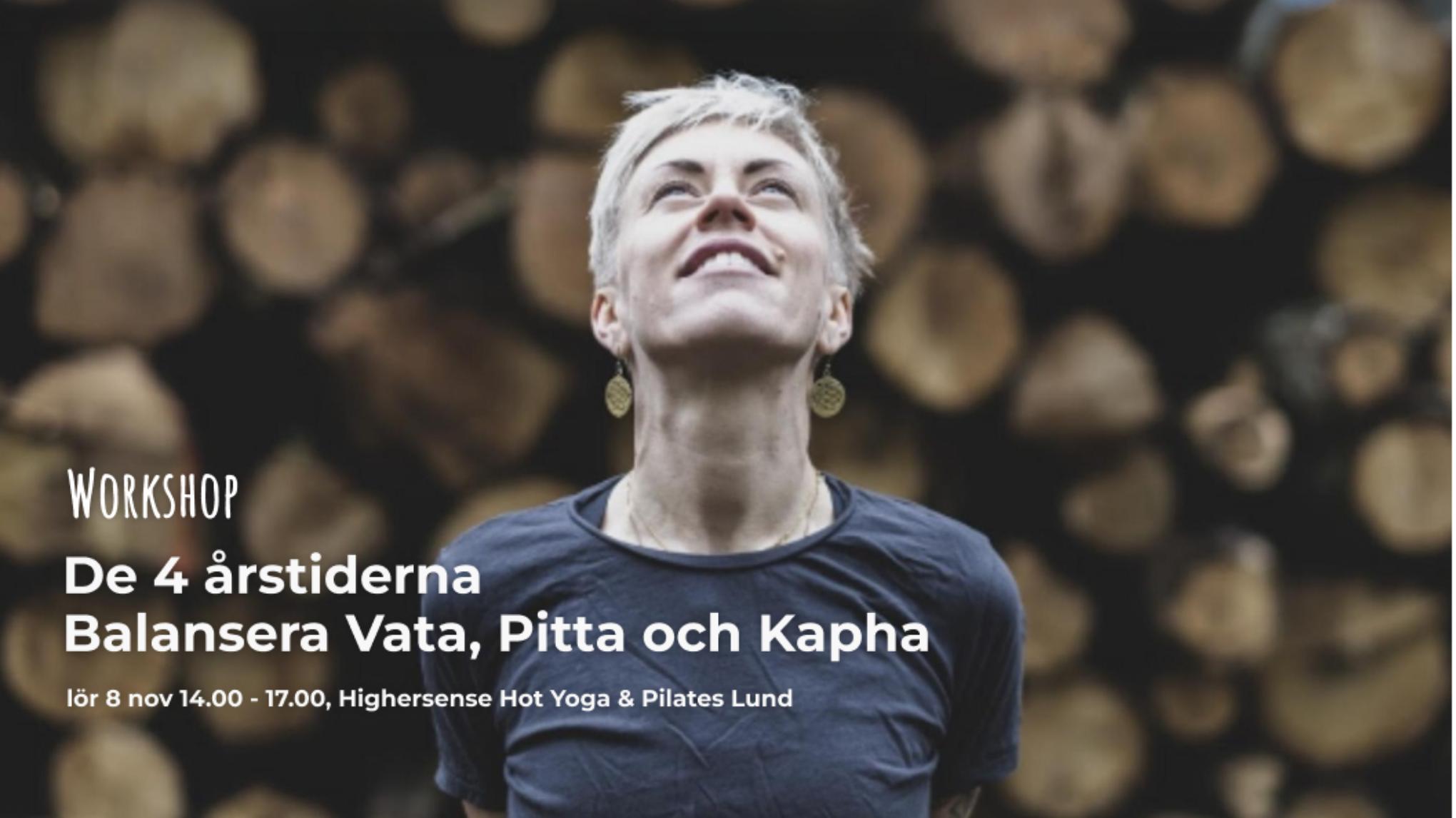 Lund - Workshop: De 4 årstiderna - Balansera Vata, Pitta och Kapha