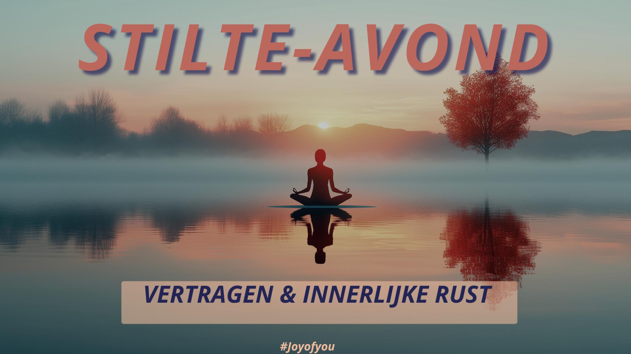 🌙 Stilte-avond – Vertragen & Innerlijke Rust