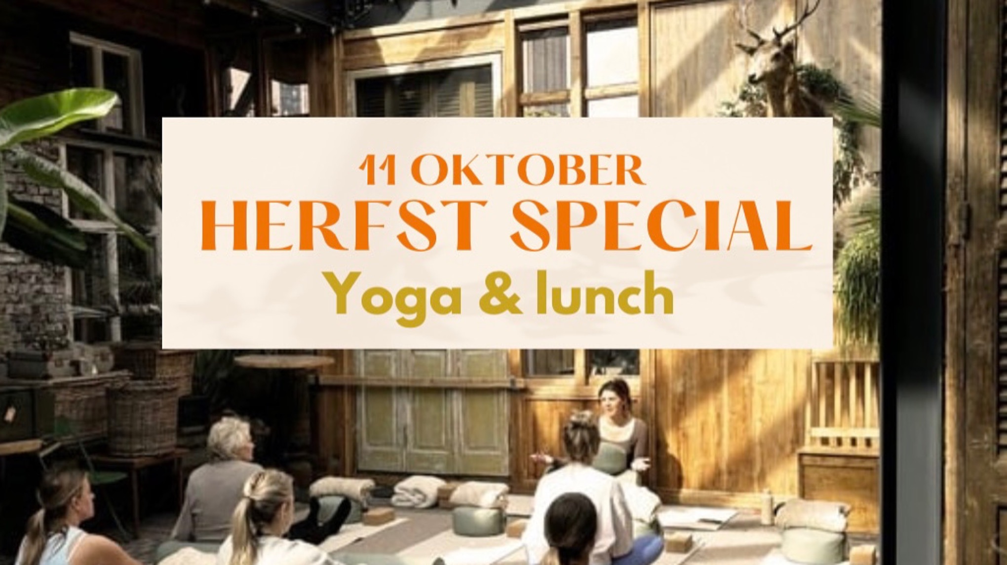 HERFST SPECIAL – Yoga & Lunch 🍂 8.45 - 10.45