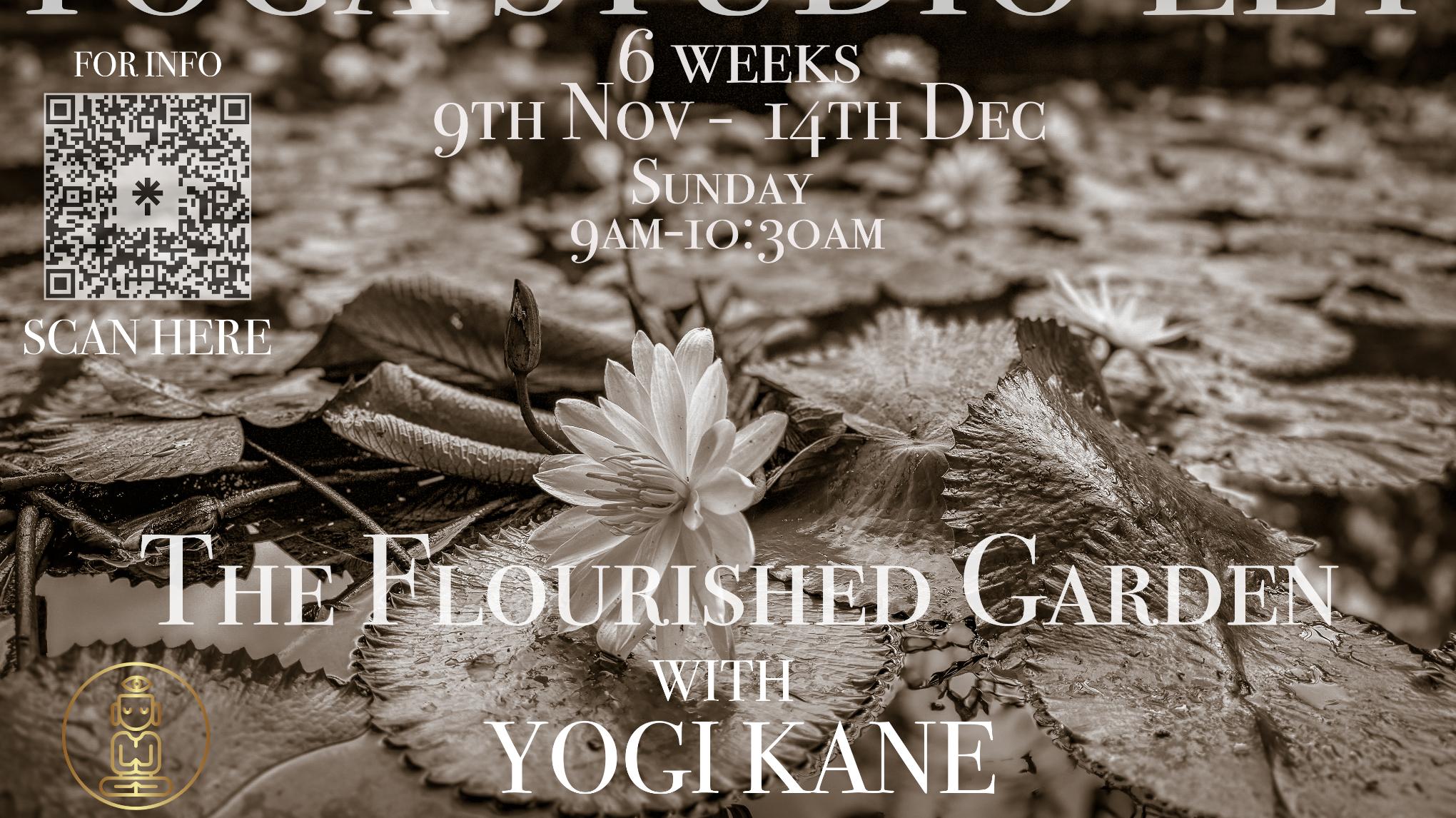 The Flourished Garden  - 6 week course