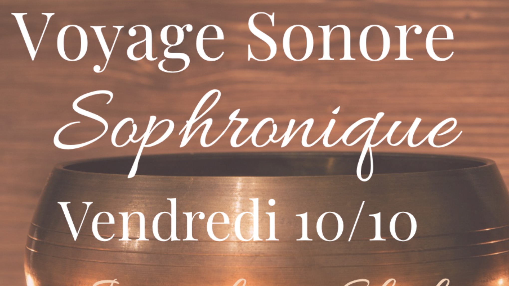 Voyage Sonore Sophronique