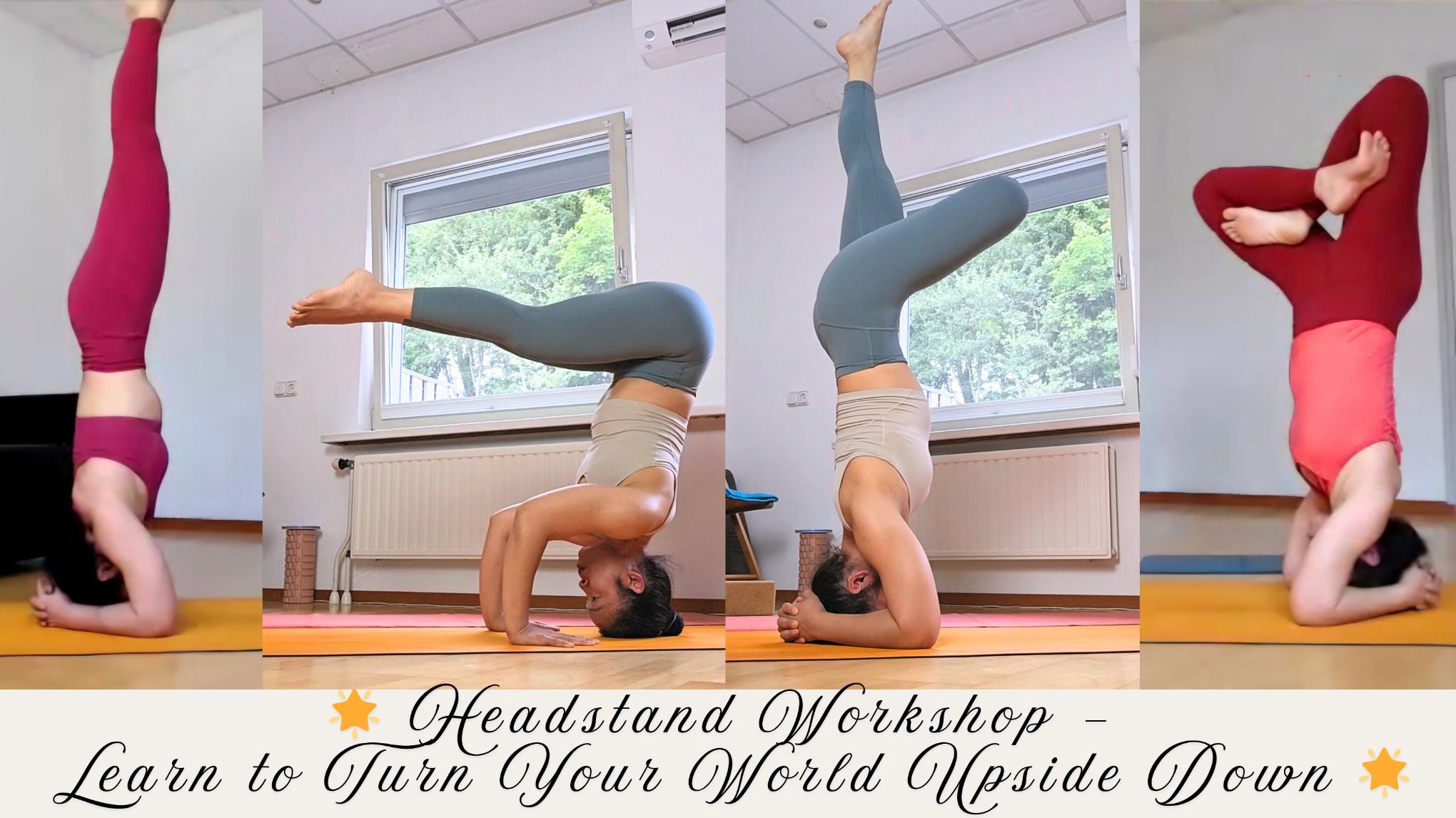 Headstand Workshop – Learn to Turn Your World Upside Down
