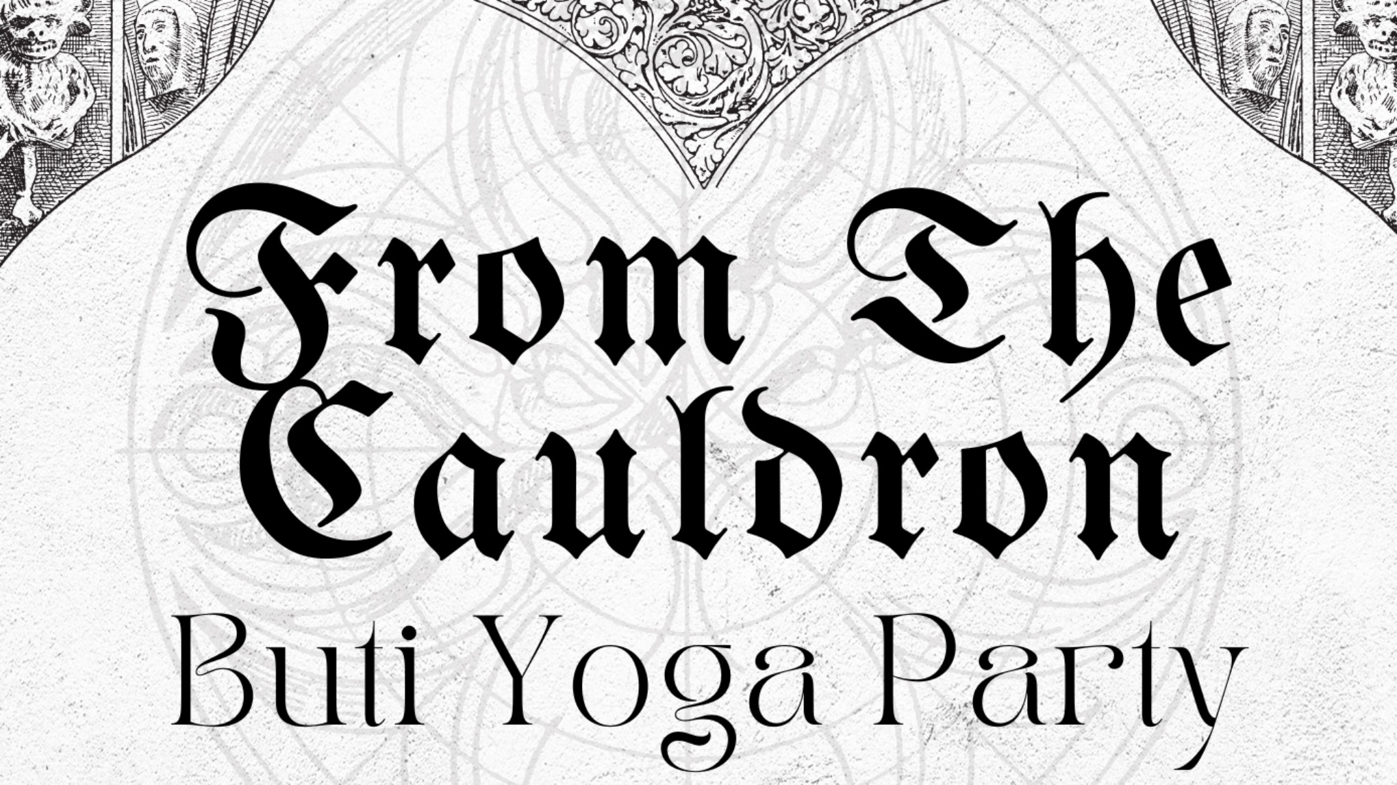 From The Cauldron: Buti Yoga Party