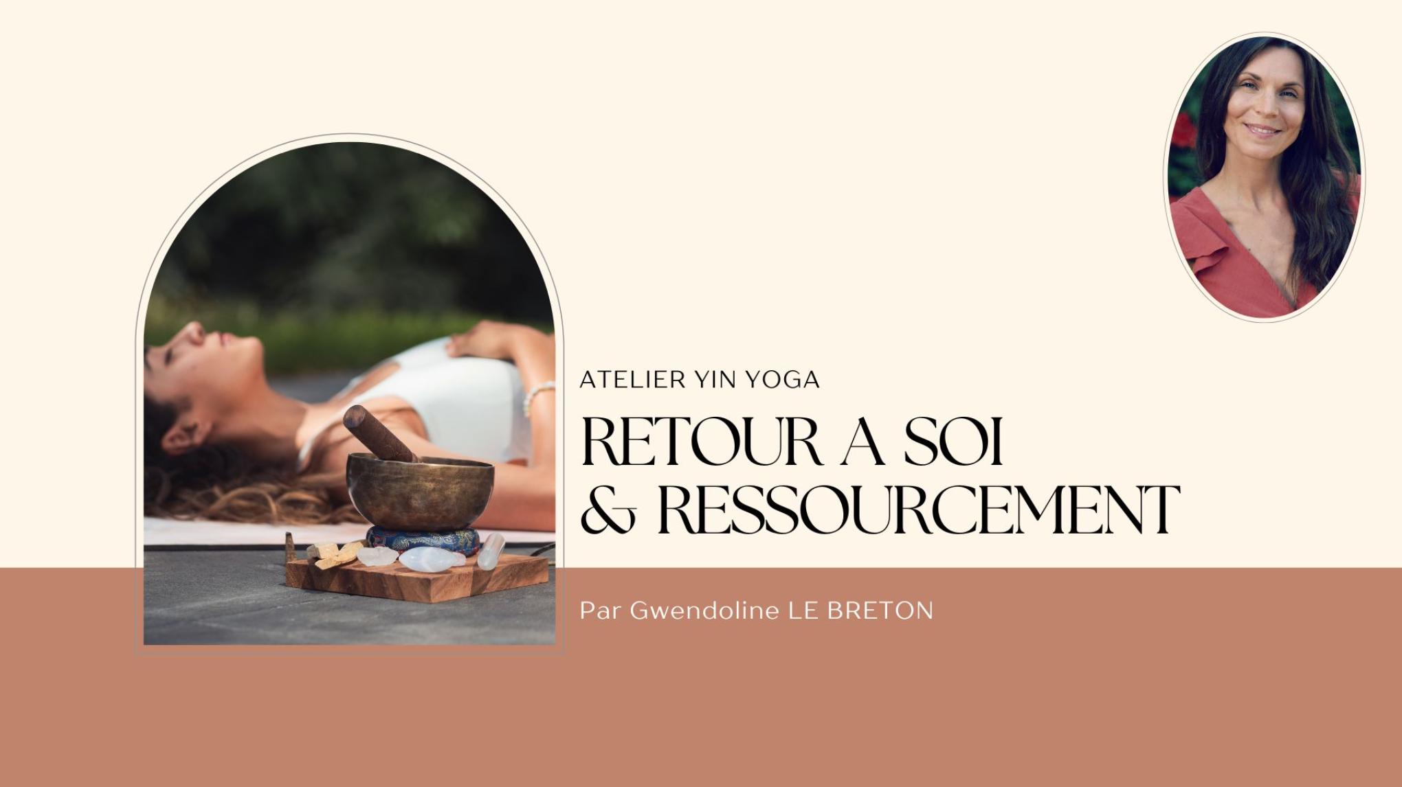 Yin Yoga - "Retour à Soi & Ressourcement"