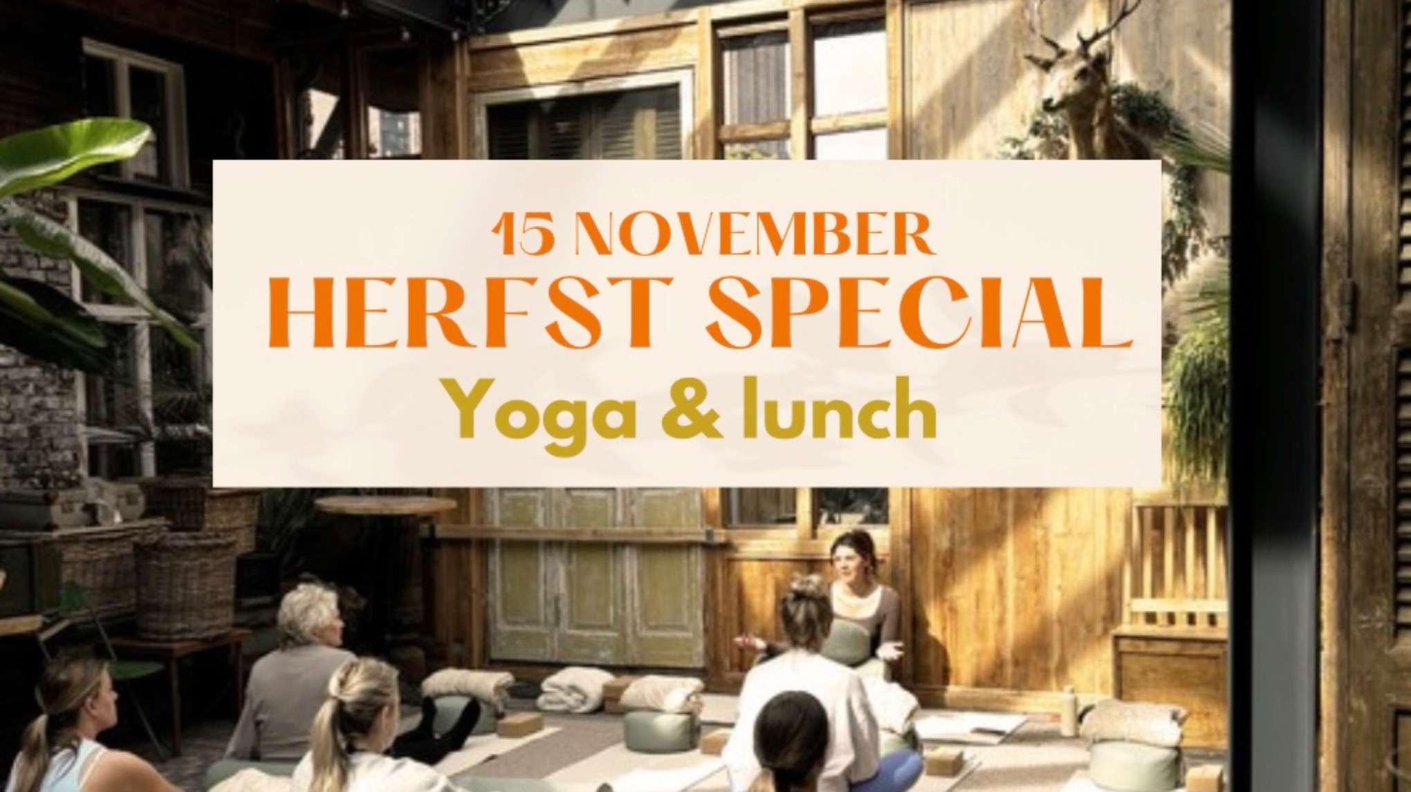 HERFST SPECIAL – Yoga & Lunch 🍂 8.45 - 10.45