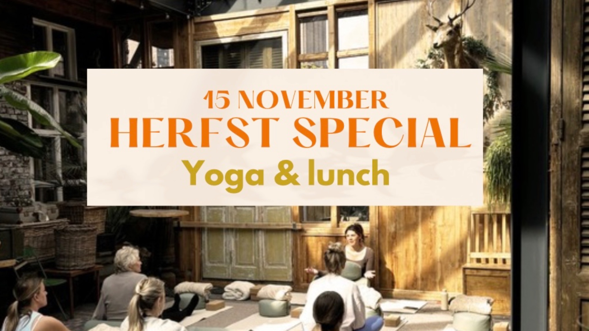 HERFST SPECIAL - Yoga & Lunch 🍂 12.45 - 14.45