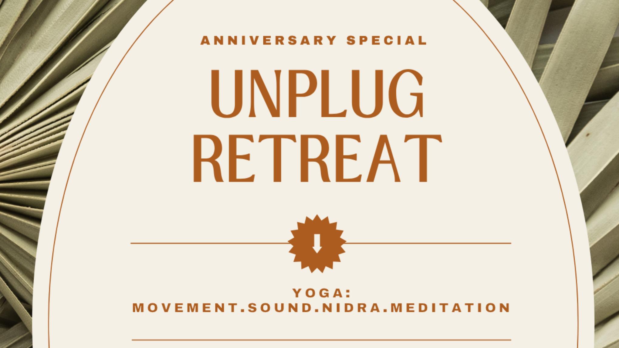 *Anniversary Special - Unplug Retreat*