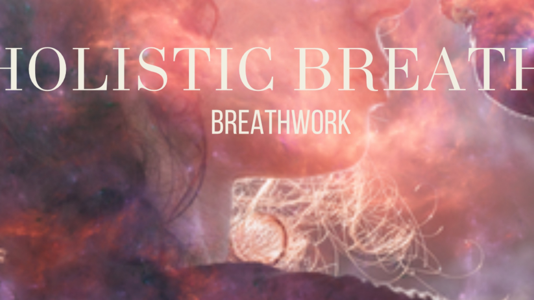 BREATHWORK (Holistic Breath)