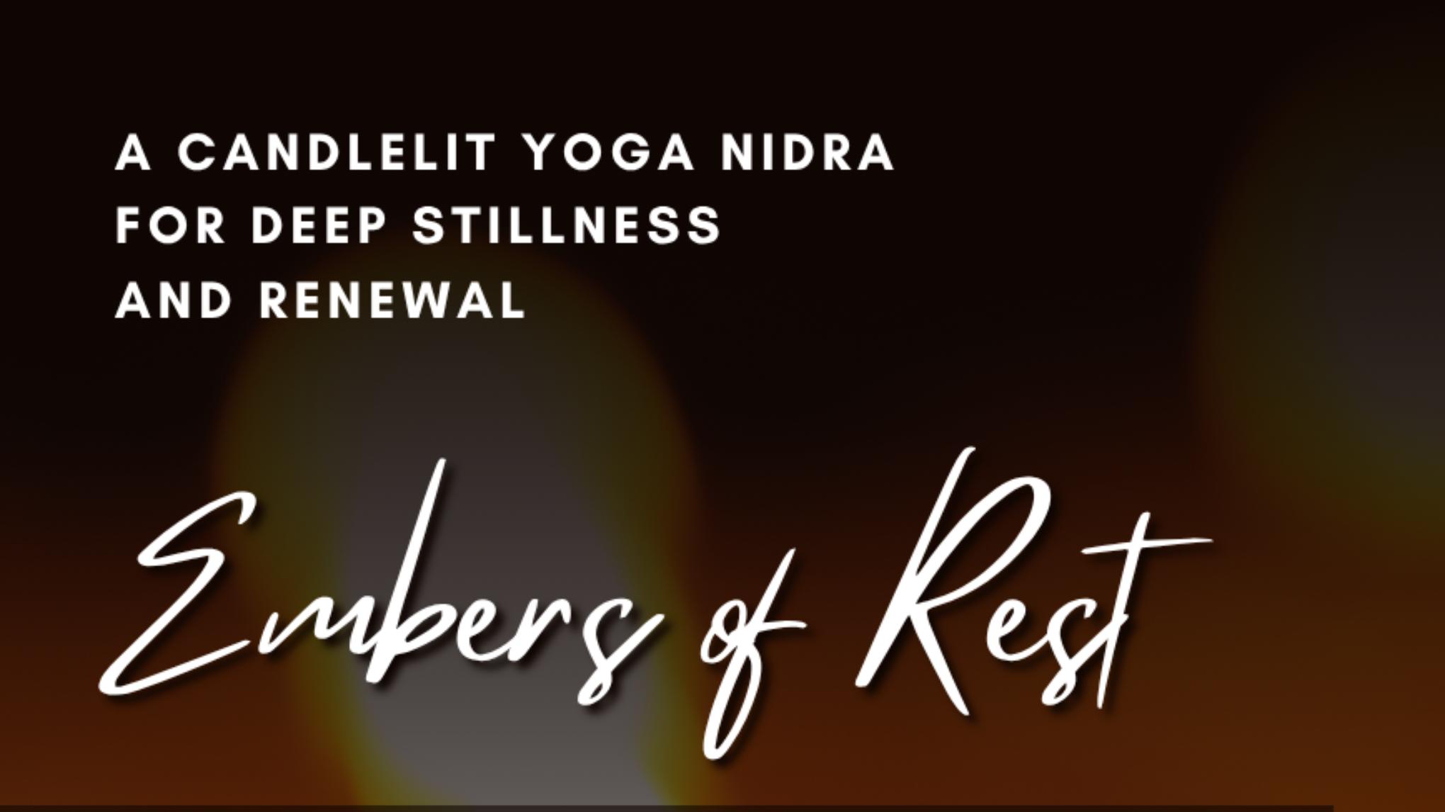 Embers of Light: Candlelit Yoga Nidra for Deep Stilness & Renewal