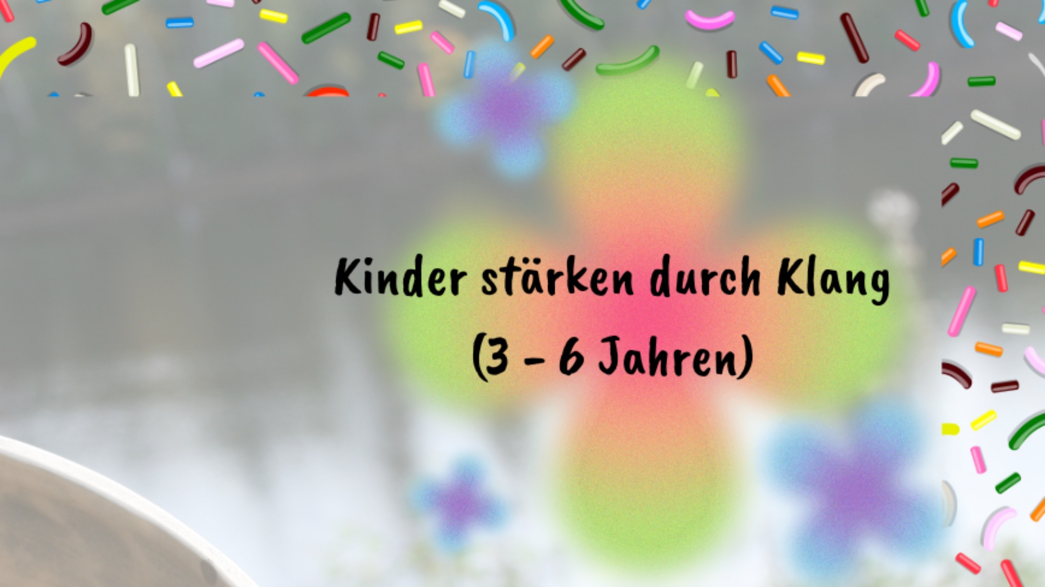 Kinder stärken durch Klang - für kinder von 3-6 Jahren