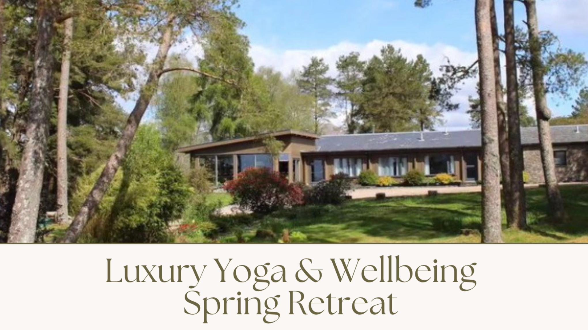 **SOLD OUT** Yoga & Wellbeing Spring Retreat in the Highlands