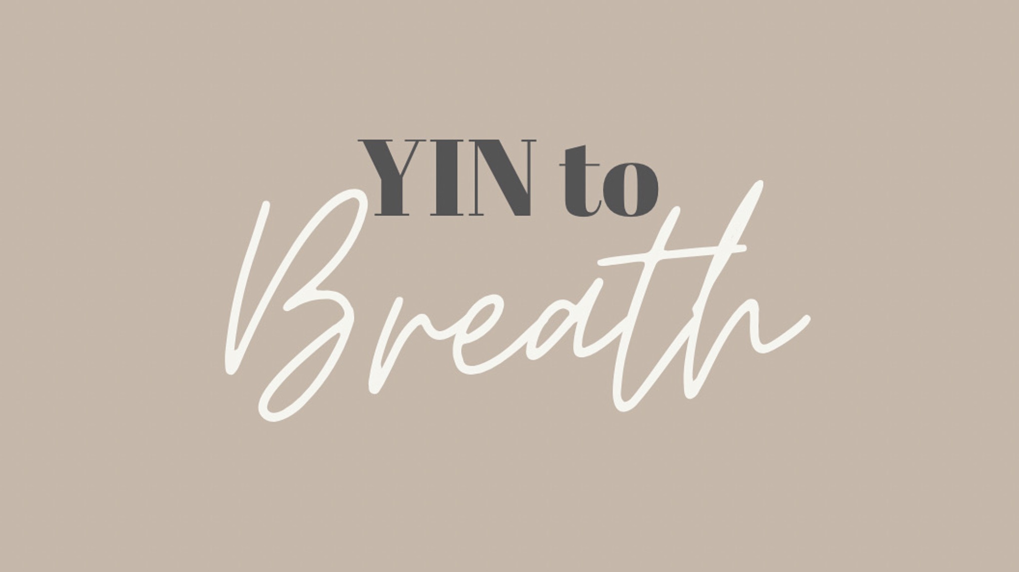 YIN to Breath