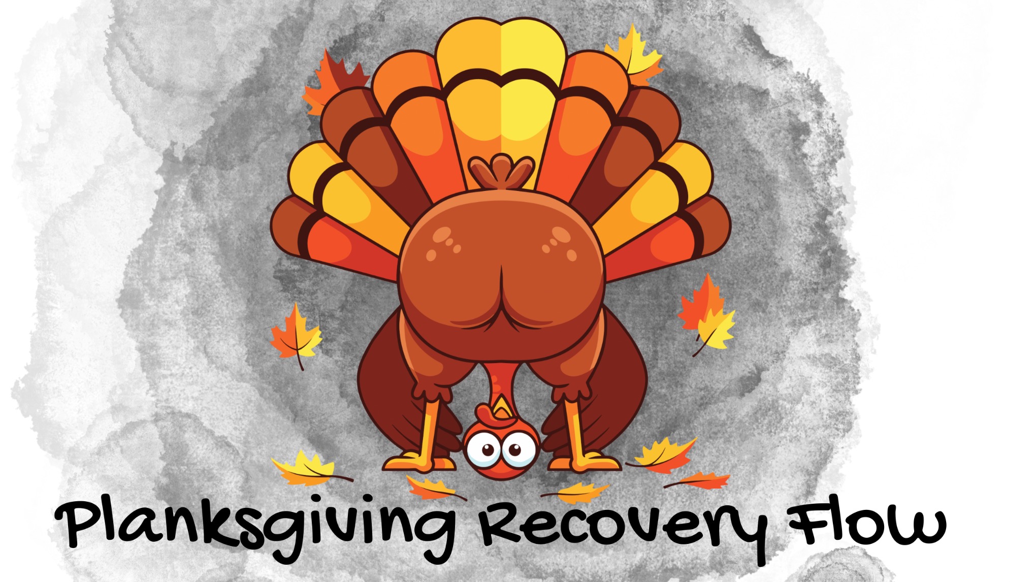 Planksgiving Recovery Flow