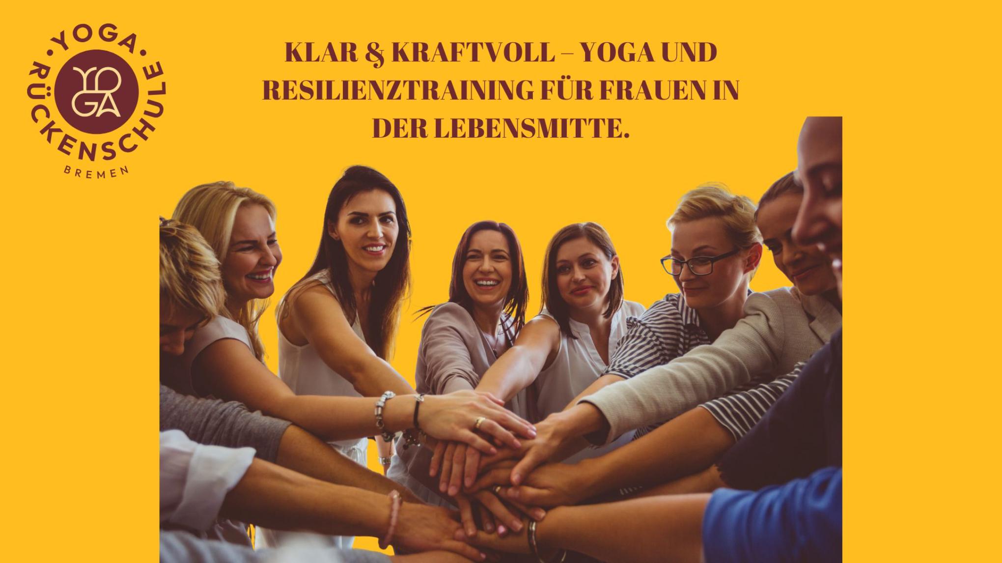 Klar & Kraftvoll – Yoga und Resilienztraining für Frauen in der Lebensmitte