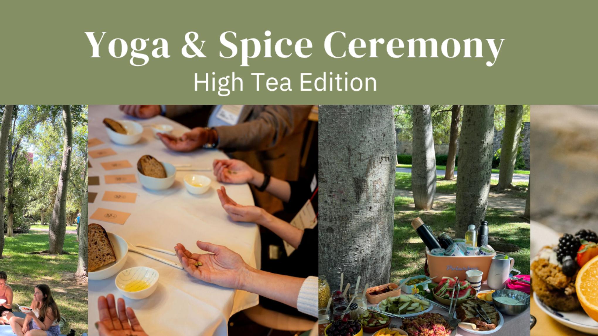Yoga & Spice Ceremony High Tea