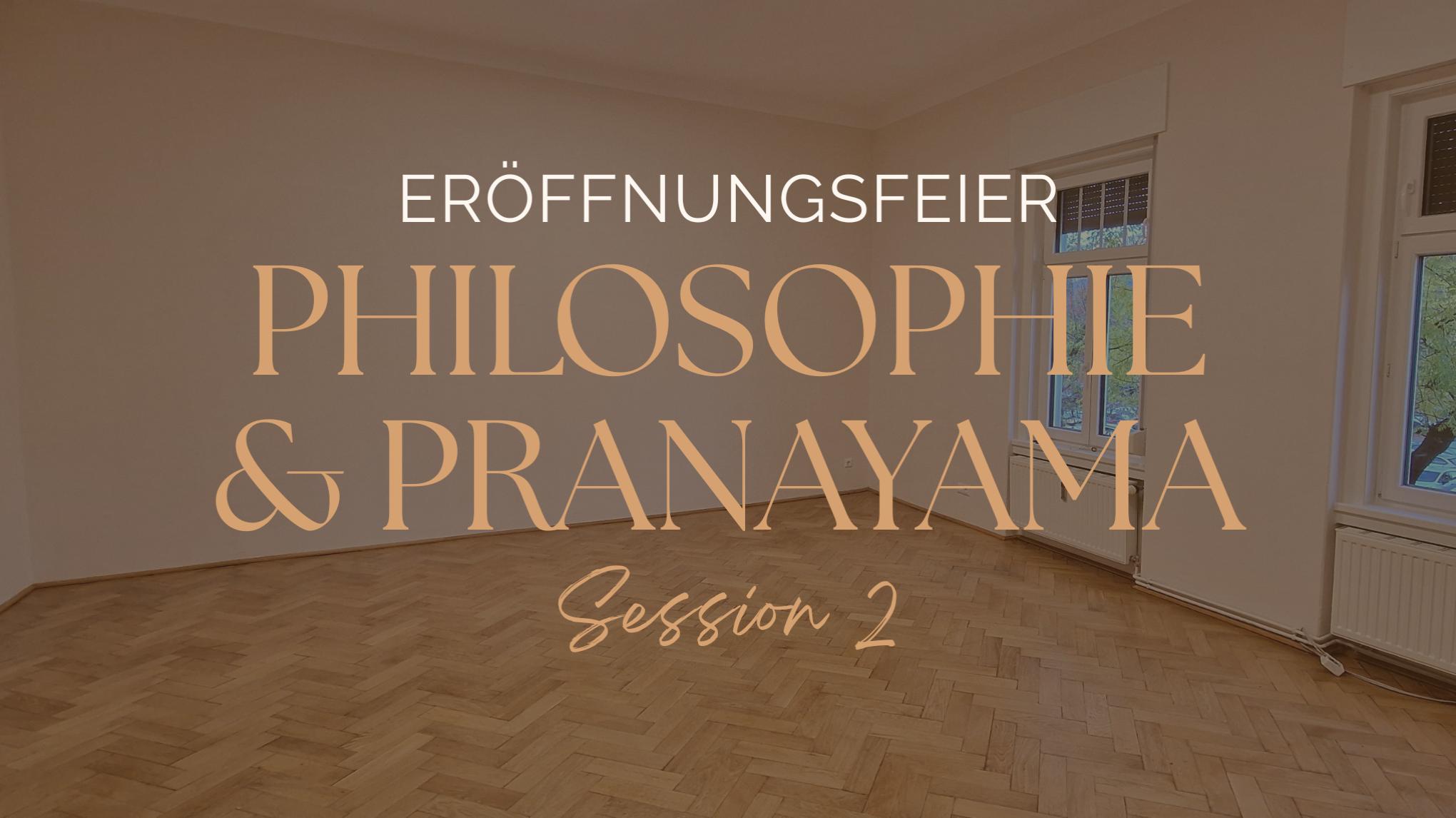 Eröffnung | 2. Session: Philosophie & Pranayama